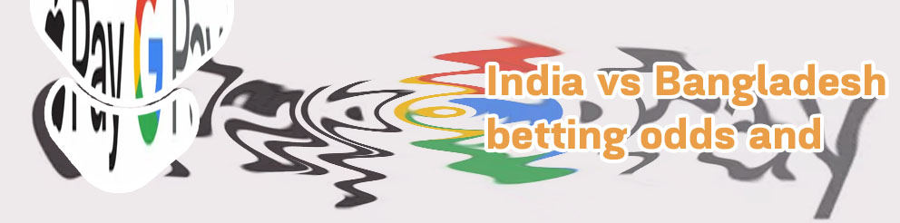 Google pay betting from bangladesh